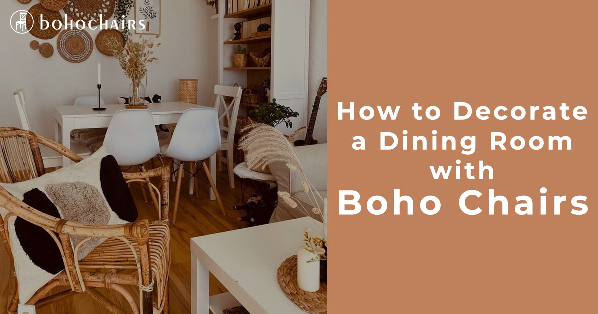 Decorate a Dining Room with Boho Chairs