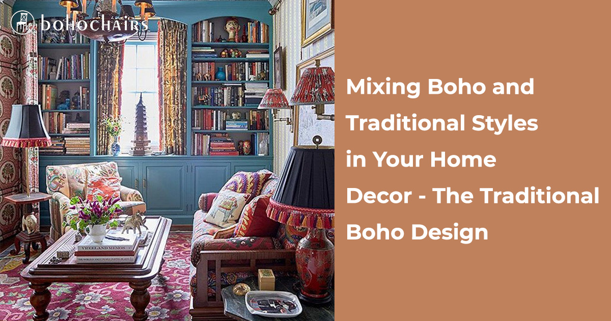 Mixing Boho and Traditional Styles in Your Home Decor &#8211; The Traditional Boho Design