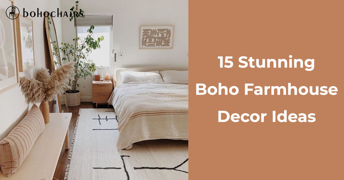 15 Stunning Boho Farmhouse Decor Ideas