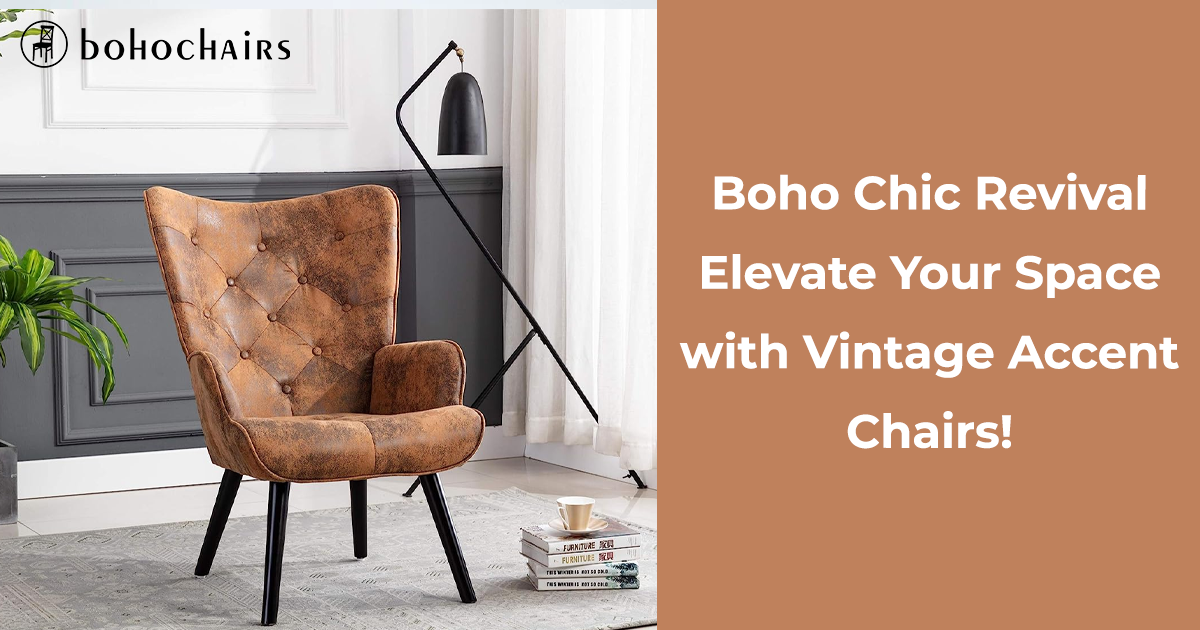 Feature image Boho Chic Revival Elevate Your Space with Vintage Accent Chairs!